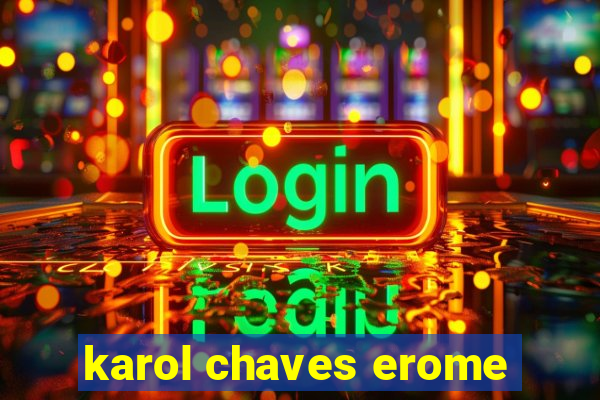 karol chaves erome